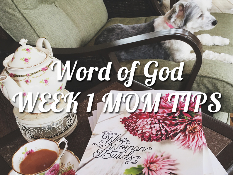 Word of God Week 1 Mom Tips