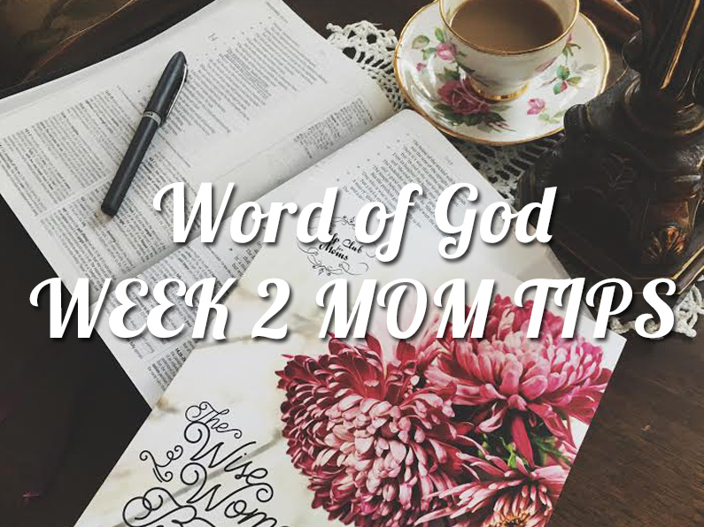 Word of God week 2 Mom Tips