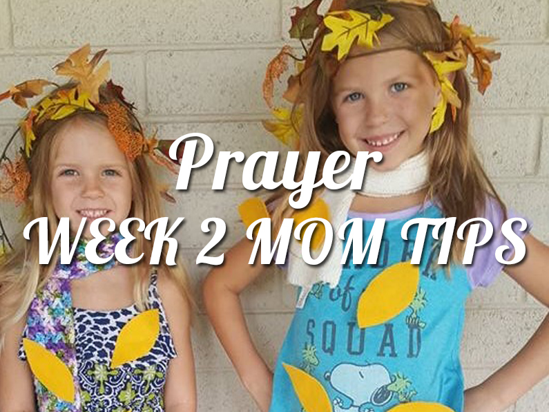 Prayer week 2 mom tips