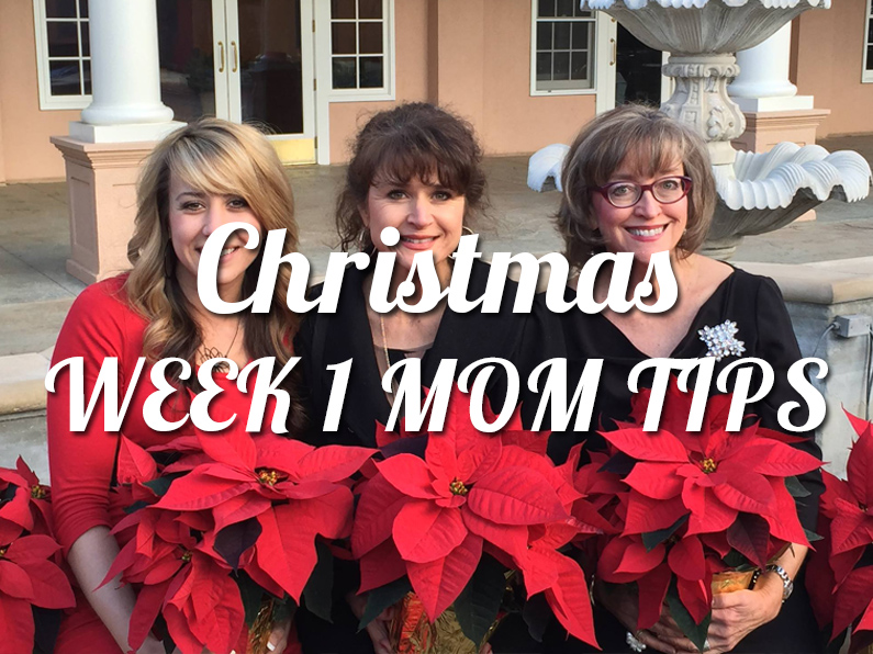 Christmas week 1 mom tips