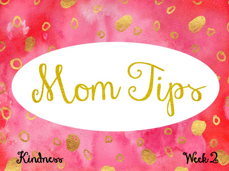 kindness mom tips week 2