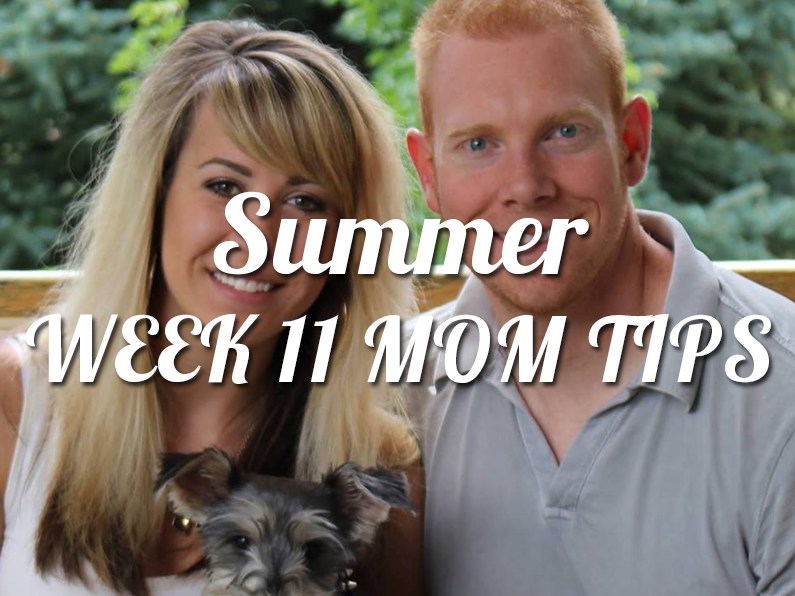 Summer Week 11 Mom Tips