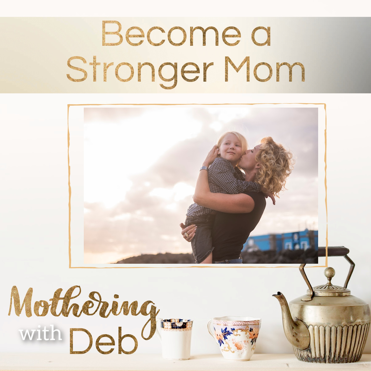 Become a Stronger Mom