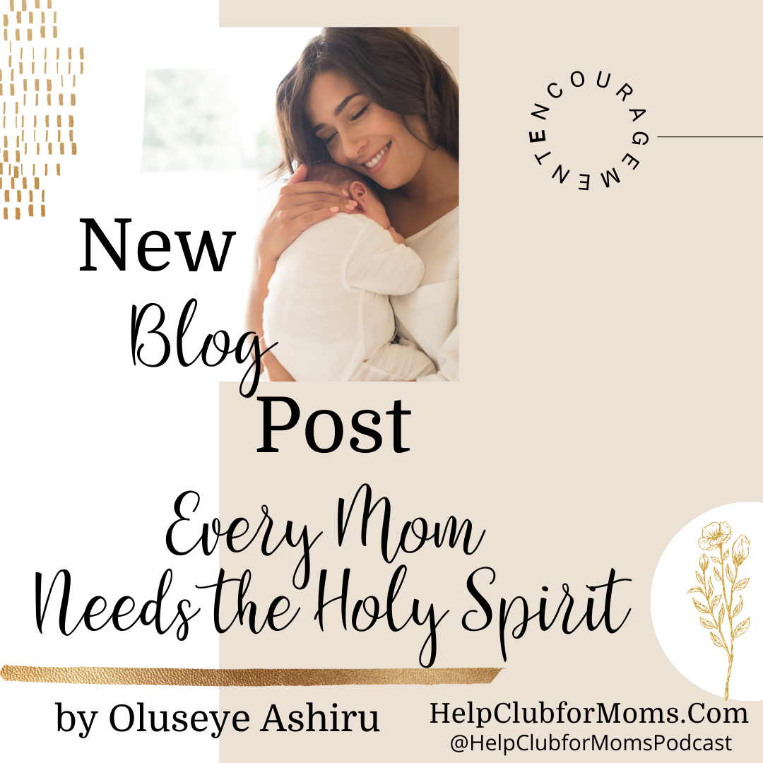 Every Mom Needs the Holy Spirit