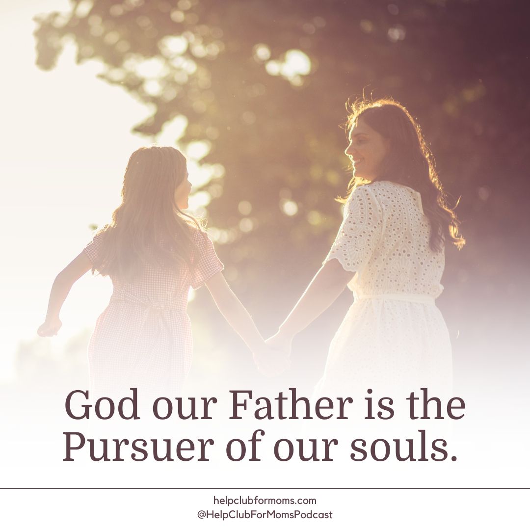 pursuing our children like god pursues us