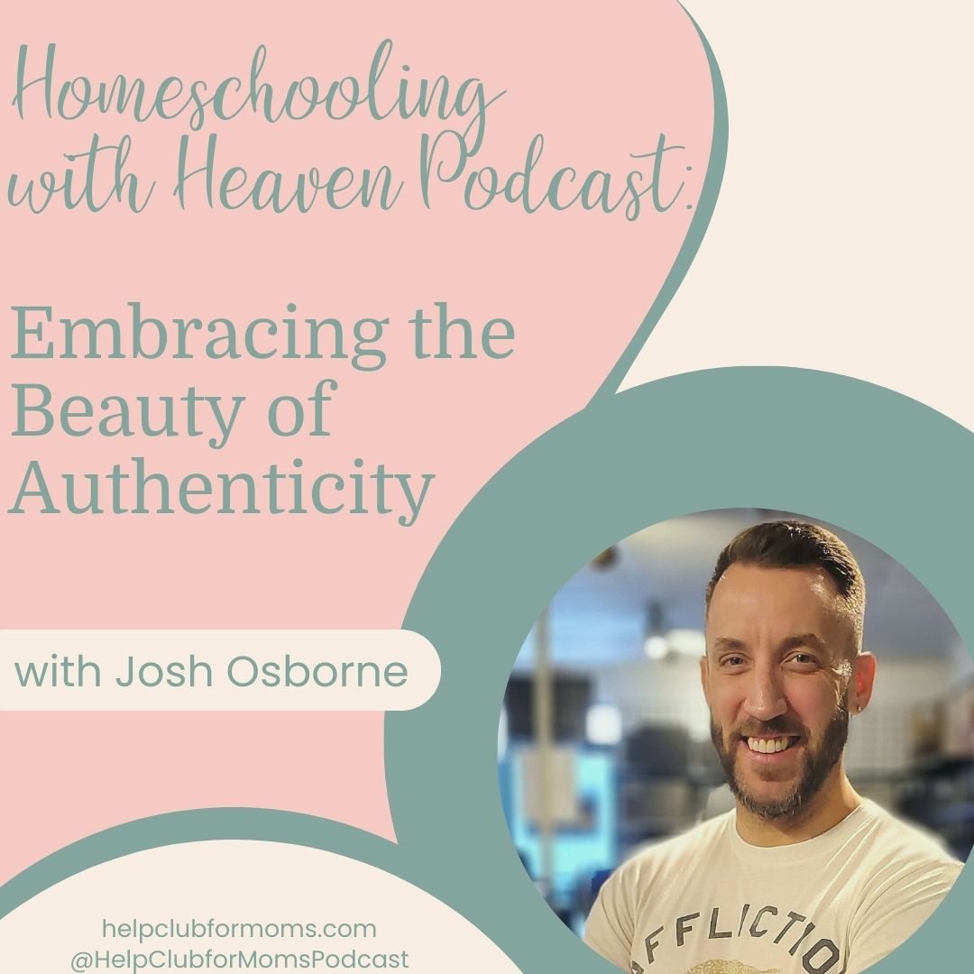 Homeschooling with Heaven Podcast Josh Osborne(1)