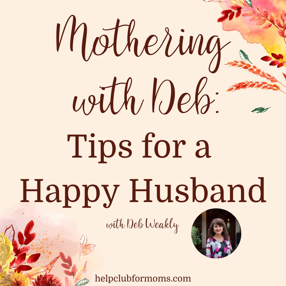 mothering with deb tips for a happy husband